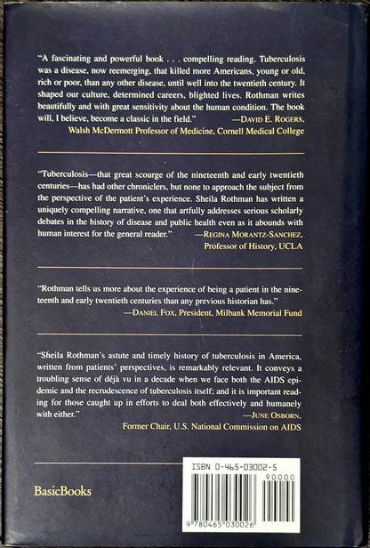 Living in the Shadow of Death: Tuberculosis and the Social Experience of Illness in American History by Shelia M. Rothman