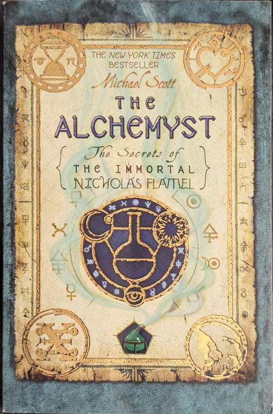 The Alchemyst: The Secrets of the Immortal Nicholas Flammel by Michael Scott