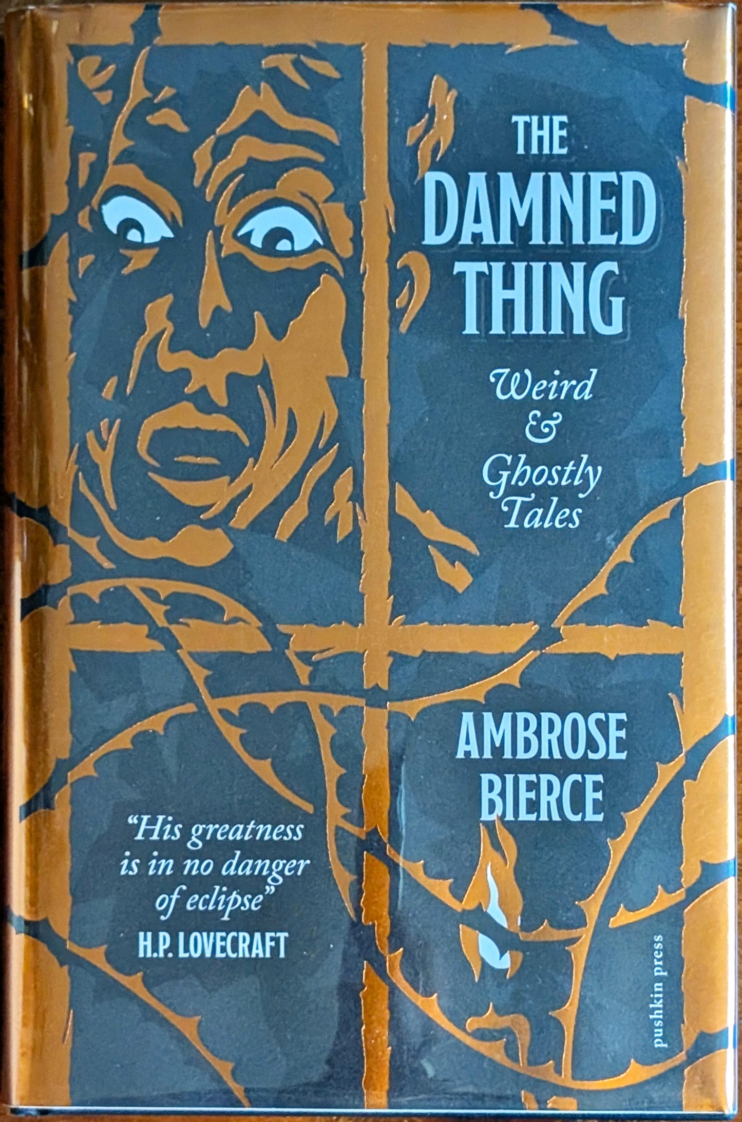 The Damned Thing: Weird & Ghastly Tales by Ambrose Bierce