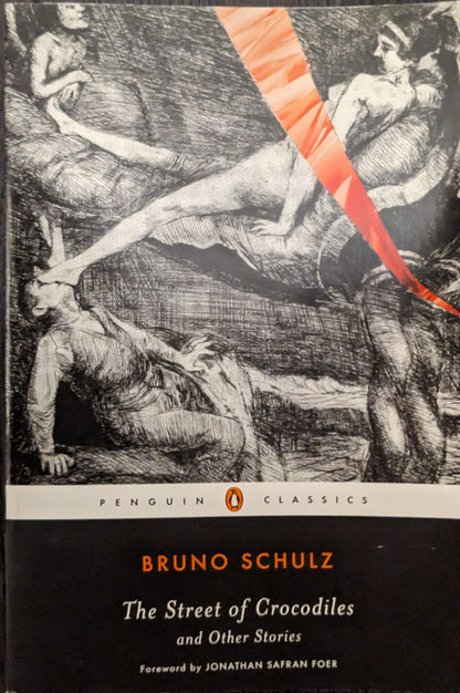 The Street of Crocodiles and Other Stories by Bruno Schulz