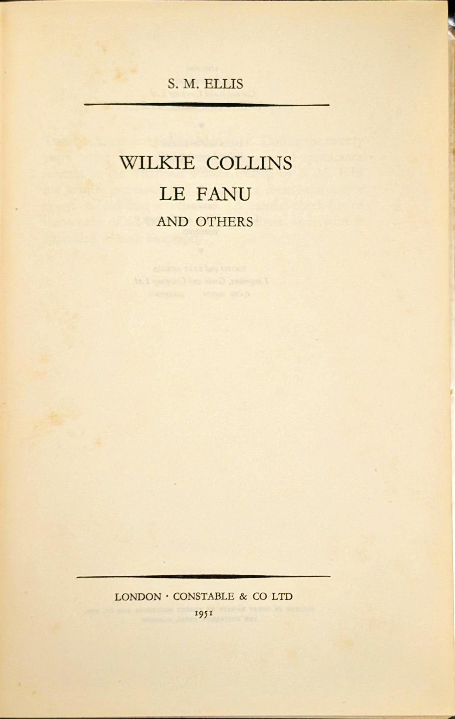 Wilkie Collins, Le Fanu and Others: Biographies and Bibliographies by S.M Ellis