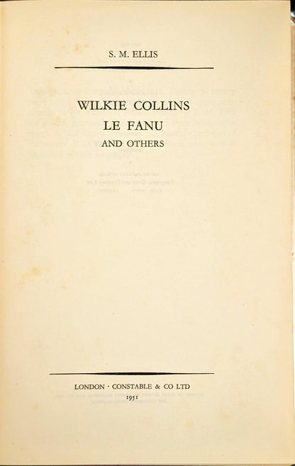 Wilkie Collins, Le Fanu and Others: Biographies and Bibliographies by S.M Ellis