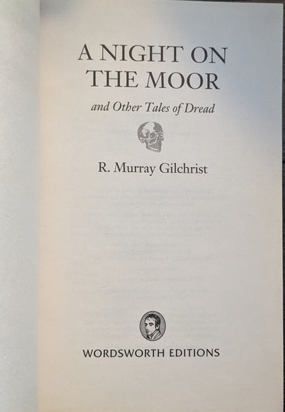 A Night on the Moor & Other Tales of Dread by R. Murray Gilchrist