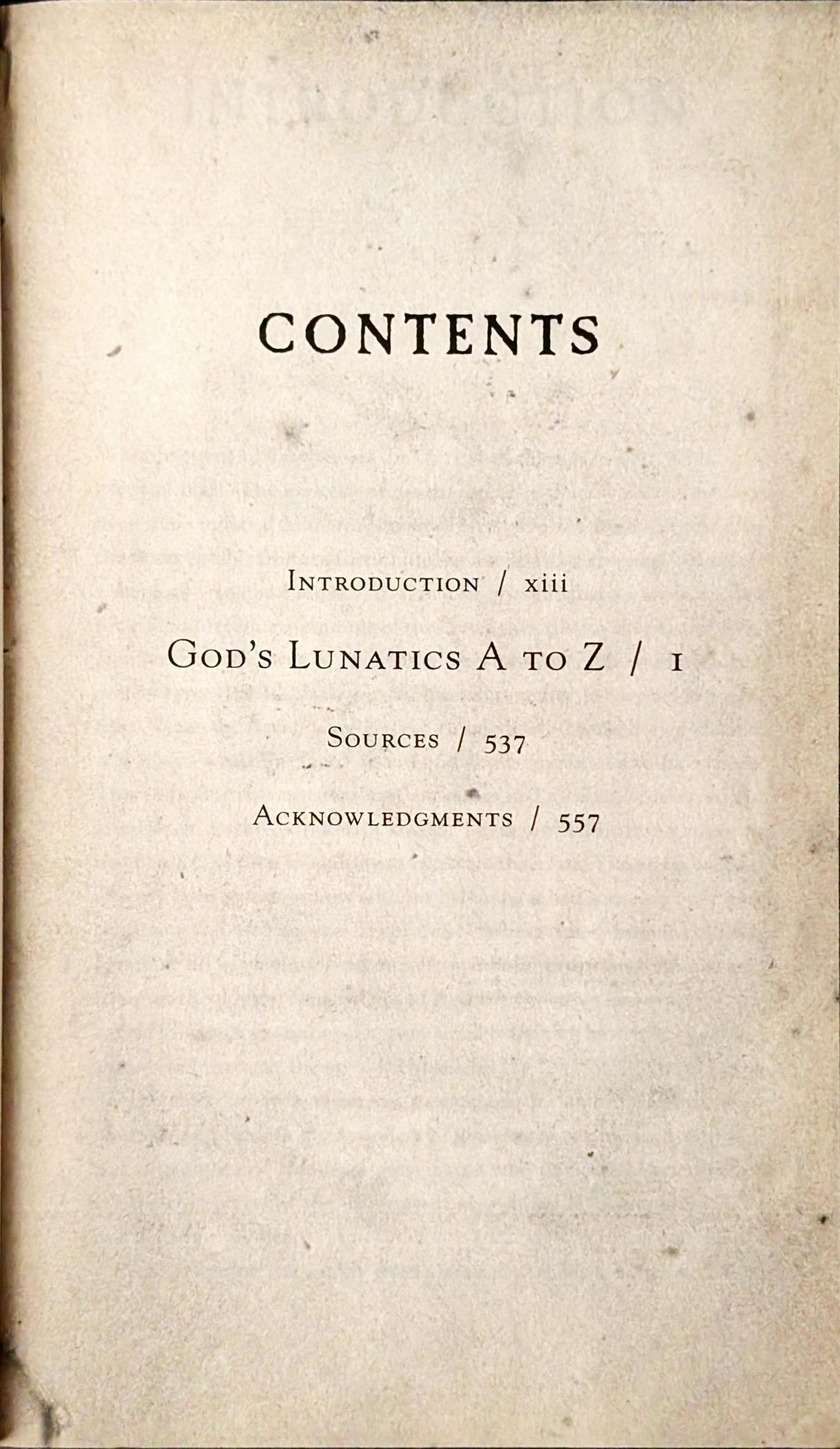 God's Lunatics: Lost Souls, False Prophets, Martyred Saints, Murderous Cults, Demonic Nuns and other Victims of Man's Eternal Search for the Divine by Michael Largo