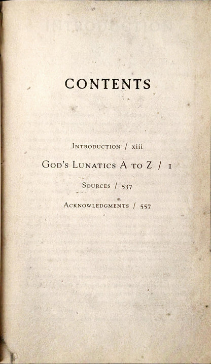 God's Lunatics: Lost Souls, False Prophets, Martyred Saints, Murderous Cults, Demonic Nuns and other Victims of Man's Eternal Search for the Divine by Michael Largo
