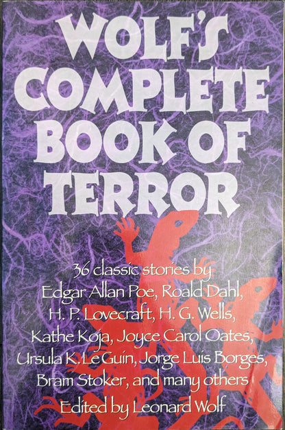 Wolf's Complete Book of Terror edited by Leonard Wolf