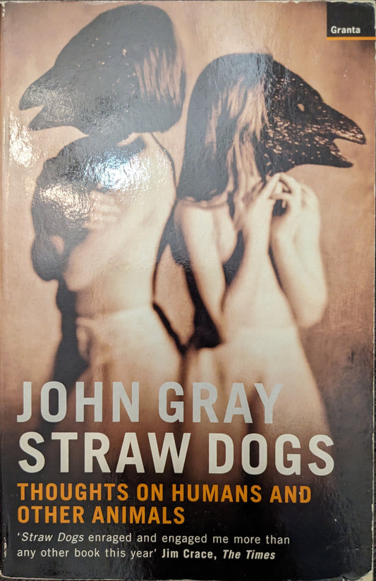 Straw Dogs by John Gray