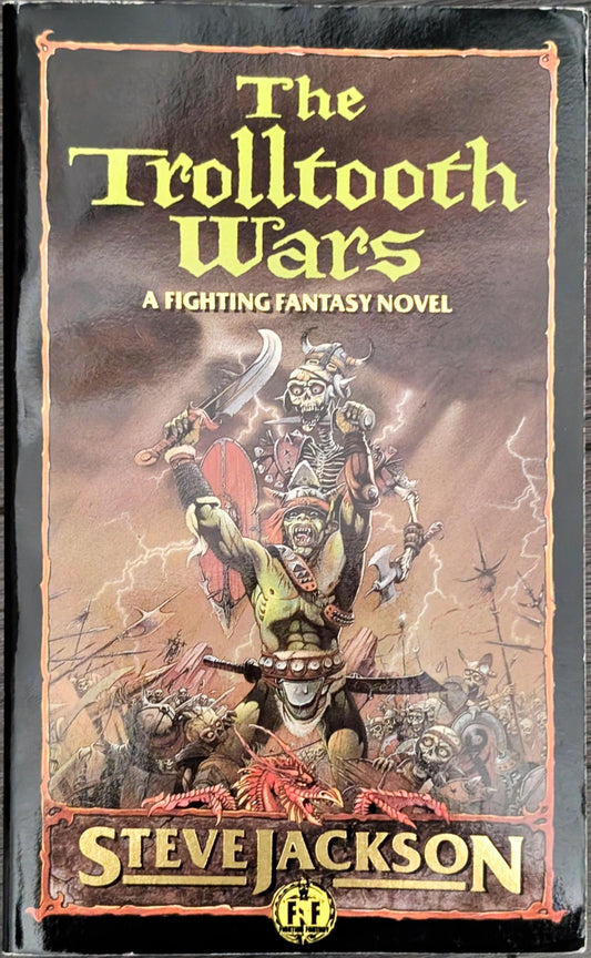 The Trolltooth Wars: A Fighting Fantasy Novel by Steve Jackson