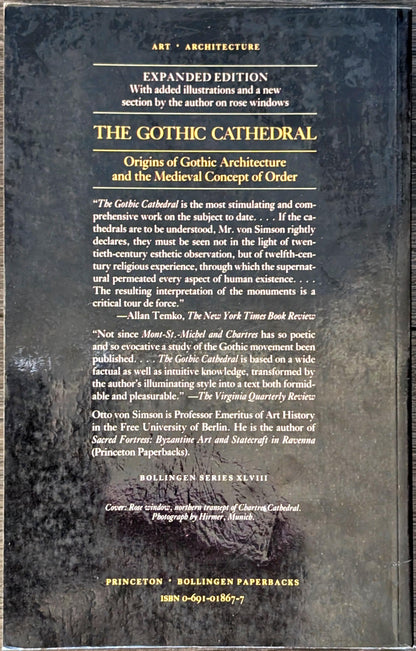 The Gothic Cathedral: Origins of Gothic Architecture & the Medieval Concept of Order by Otto von Simson