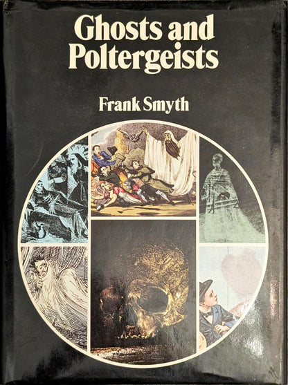 Ghosts and Poltergeists by Frank Smyth
