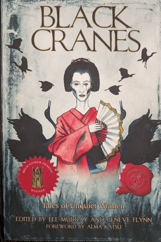 Black Cranes: Tales of Uniquet Women edited by Lee Murray and Geneve Flynn