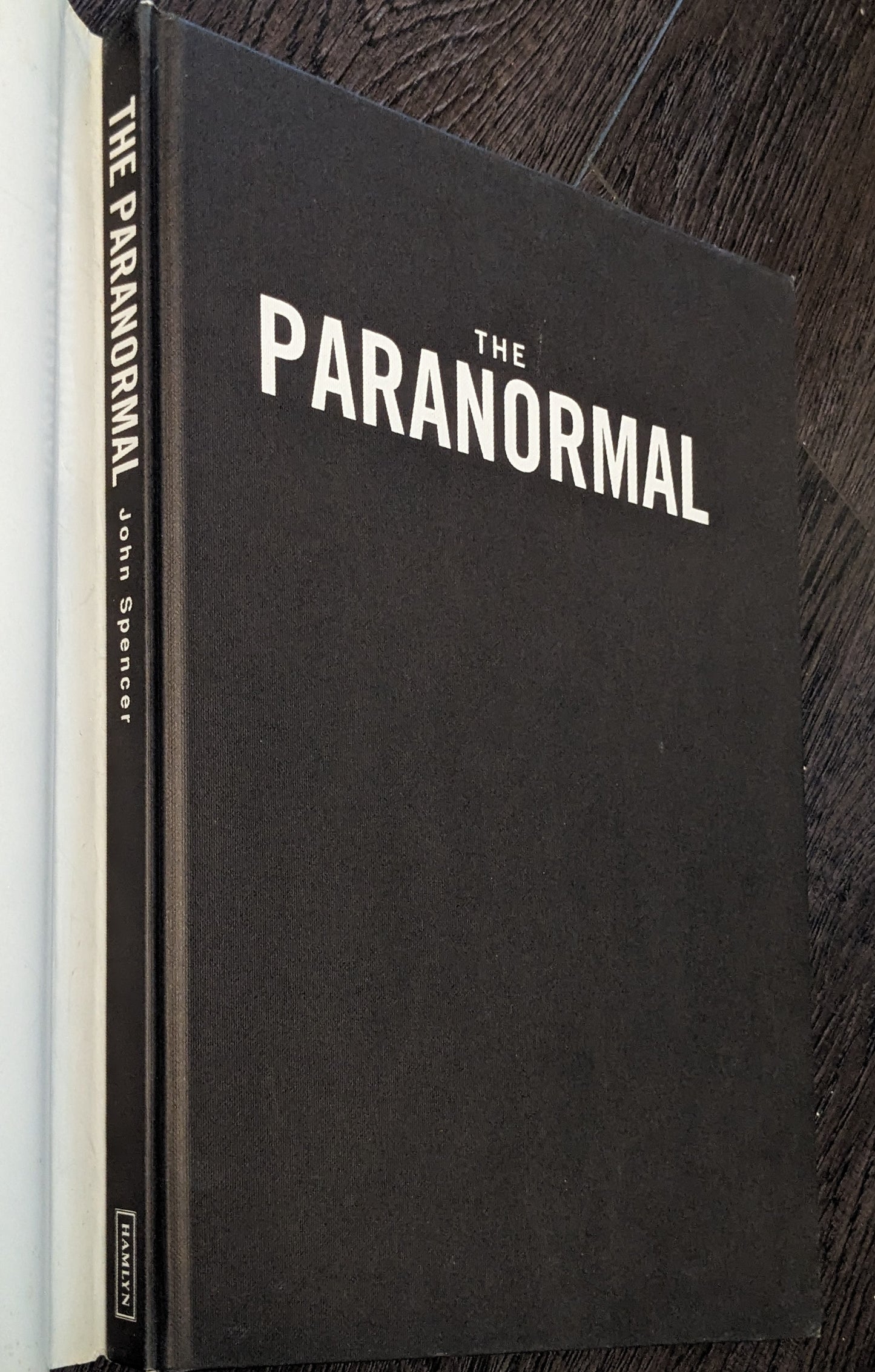 The Paranormal: A Modern Perspective by John Spencer