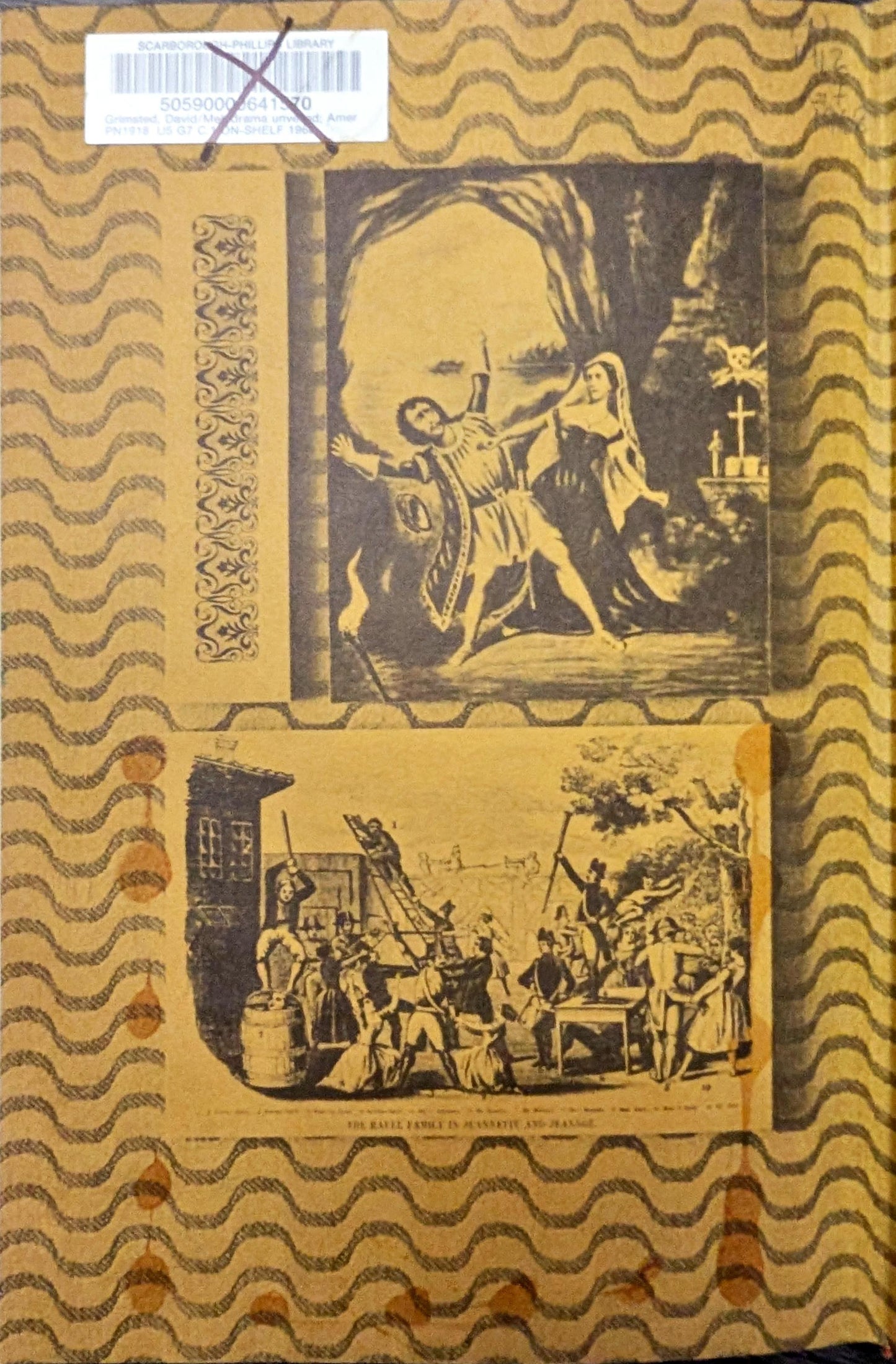 Melodrama Unveiled: American Theatre & Culture 1800-1850 by David Grinstead