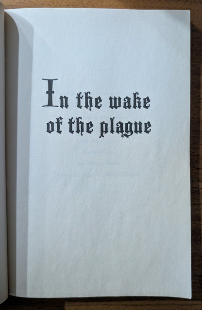 In the Wake of the Plague: The Black Death and the World it Made by Norman F. Cantor