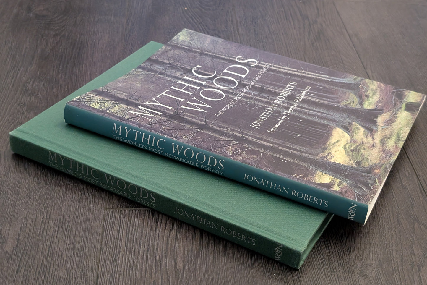 Mythic Woods: The World's Most Remarkable Forests by Jonathan Roberts