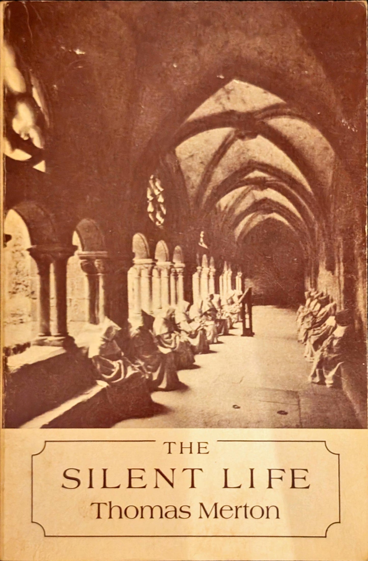 The Silent Life by Thomas Merton