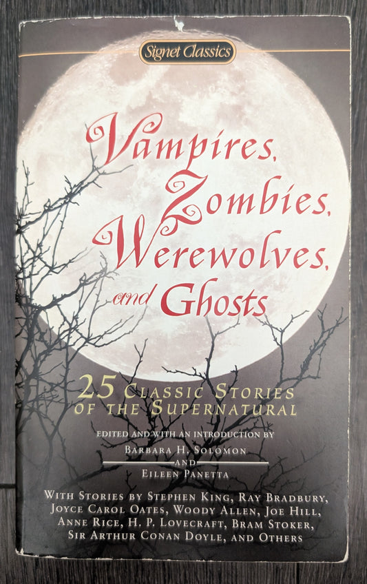 Vampires, Zombies, Werewolves, and Ghosts edited by Barbara H. Solomon and Eileen Panetta
