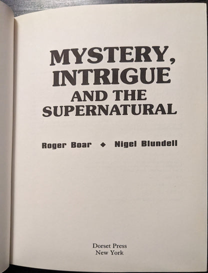 Mystery, Intrigue and the Supernatural by Roger Boar and Nigel Blundell