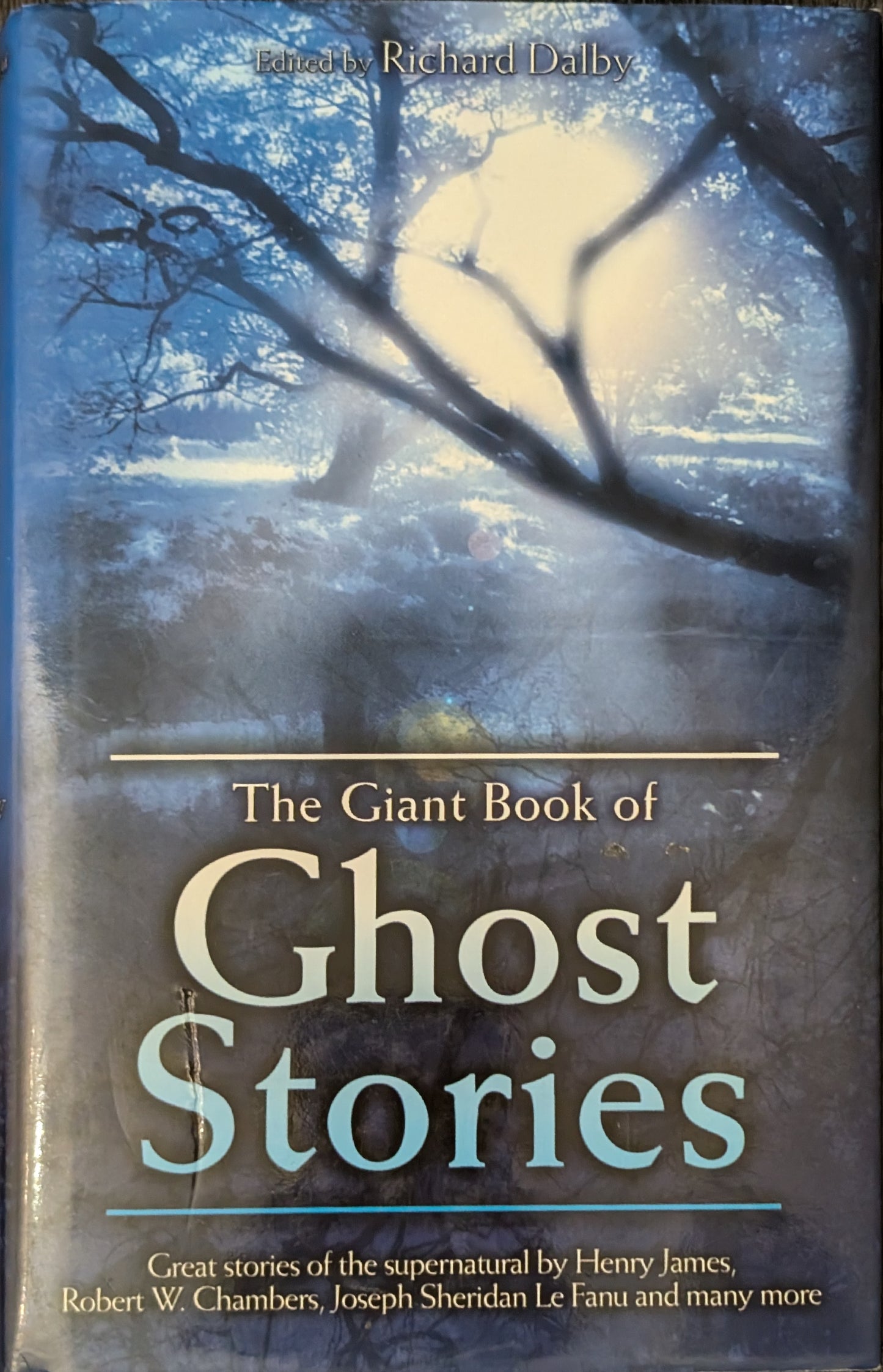 The Giant Book of Ghost Stories edited by Richard Dalby