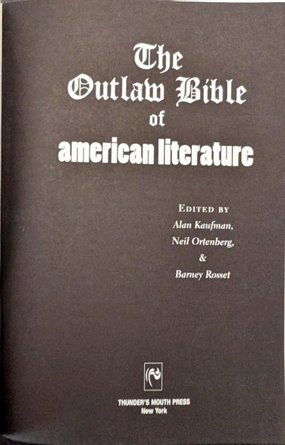 The Outlaw Bible of American Literature edited by Alan Kaufman, Neil Ortenberg & Barney Rosset