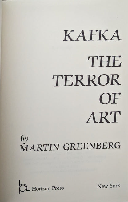 Kafka: The Terror of Art by Martin Greenberg