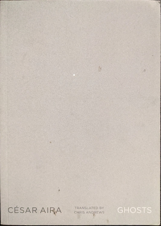 Ghosts by Cesar Aira