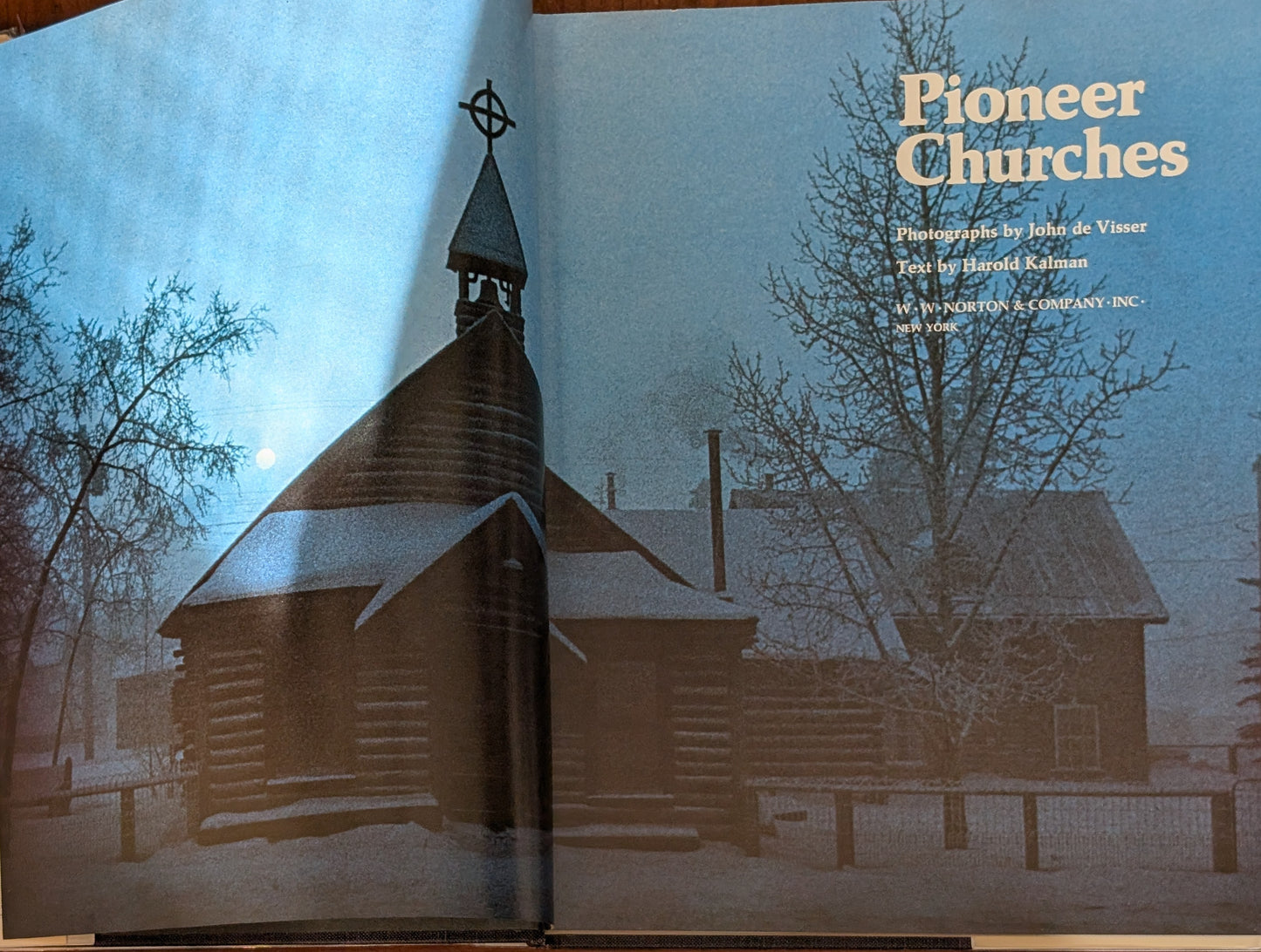 Pioneer Churches, photographs by John De Visser and text by Harold Kalman
