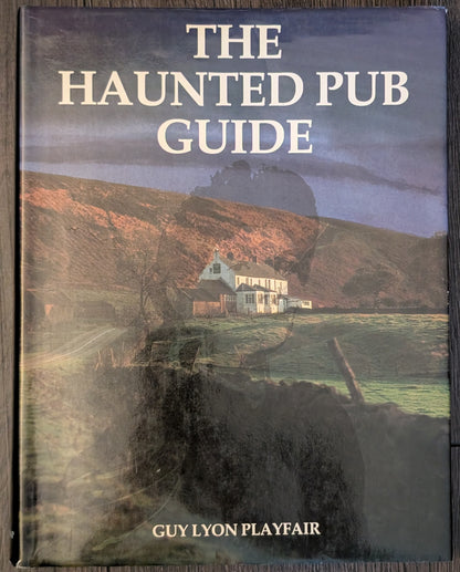 The Haunted Pub Guide by Guy Lyon Playfair