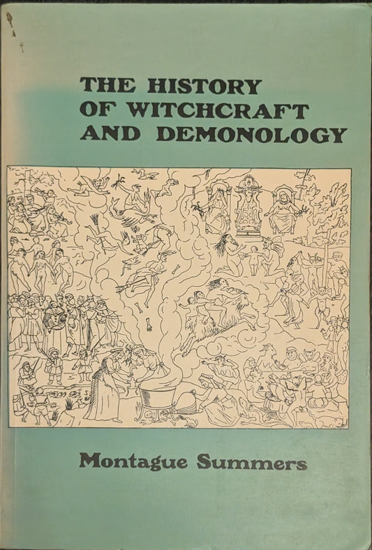 The History of Witchcraft and Demonology by Montague Summers