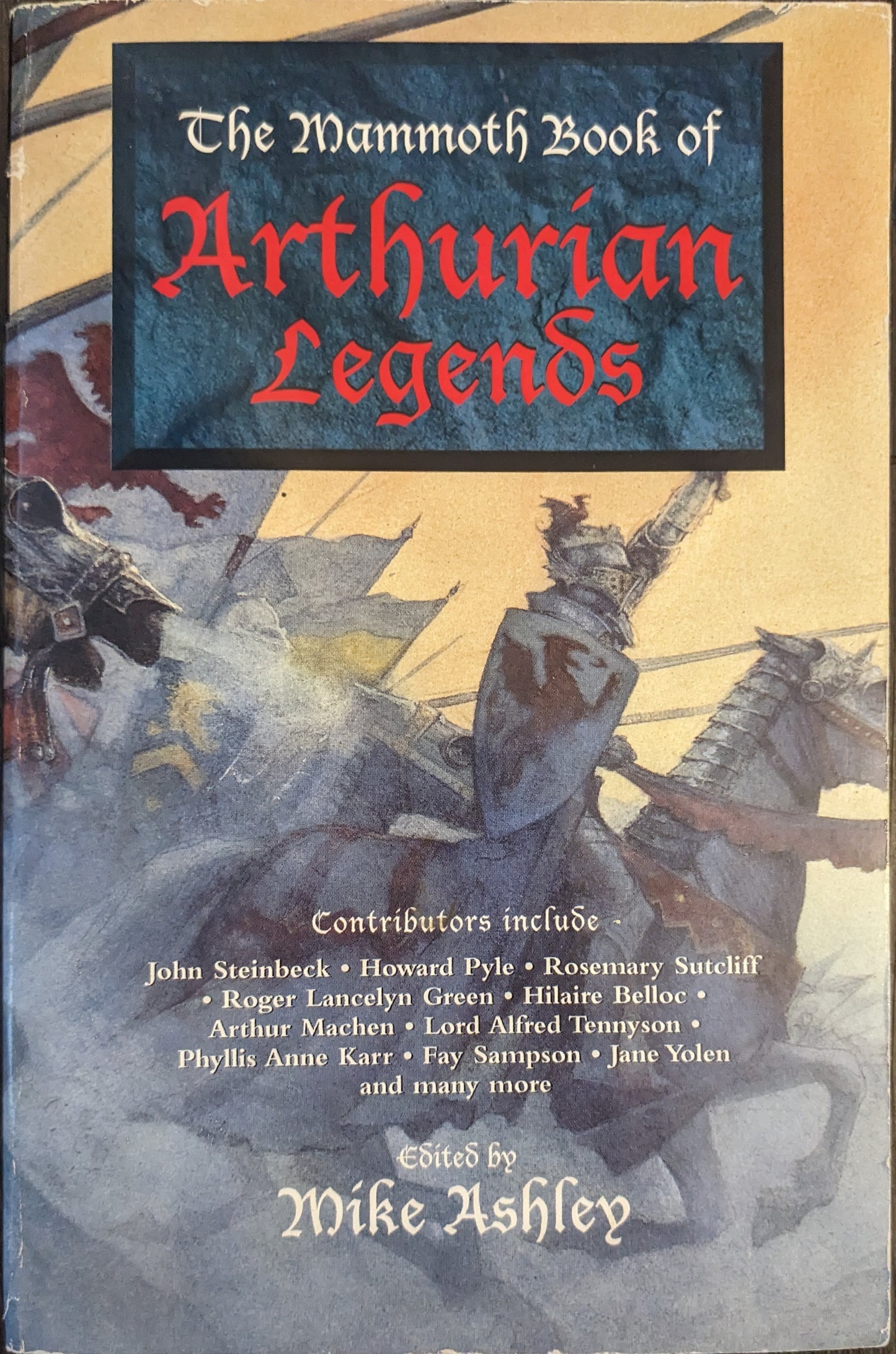 The Mammoth Book of Arthurian Legends edited by Mike Ashley