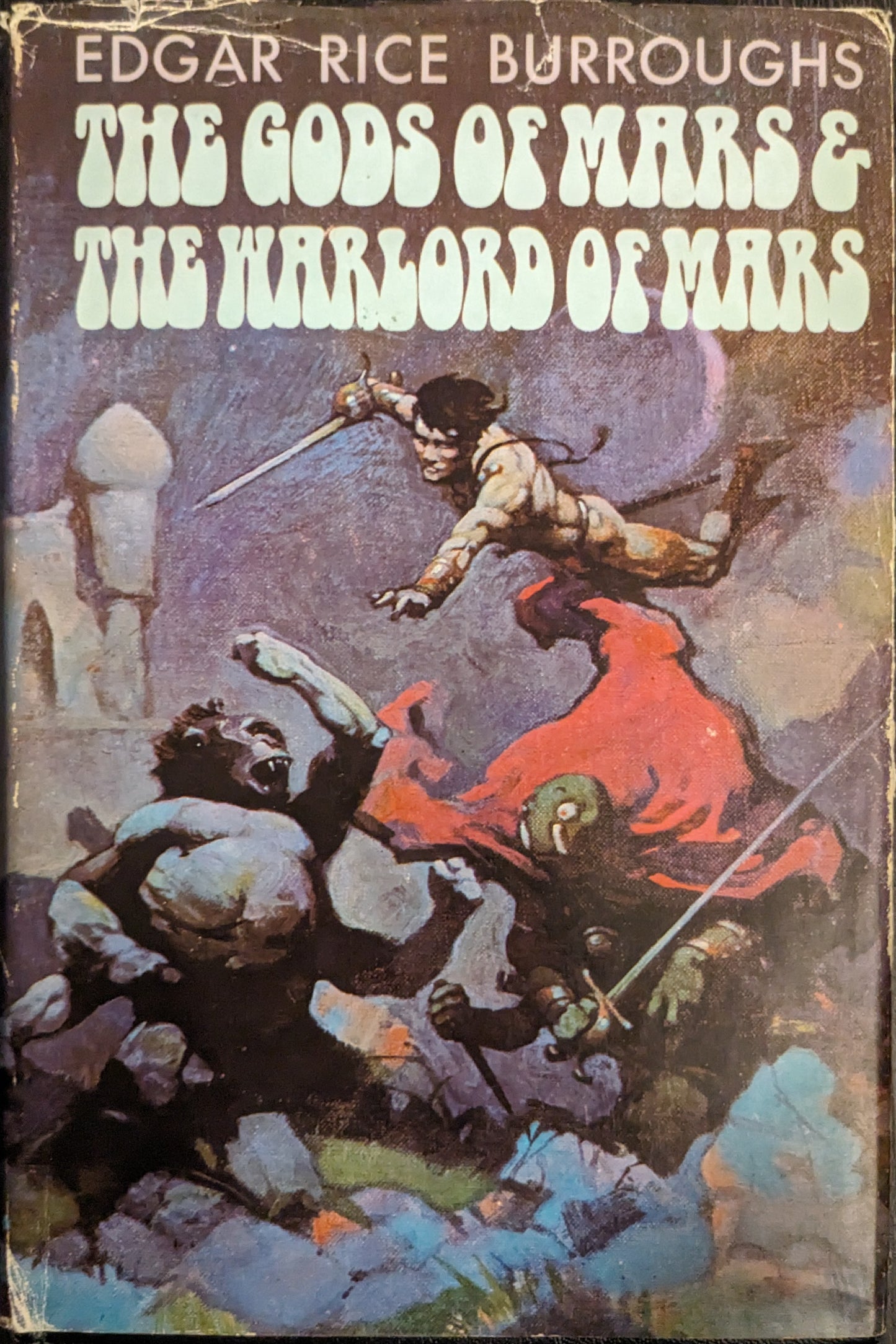 The Gods of Mars & The Warlord of Mars by Edgar Rice Burroughs