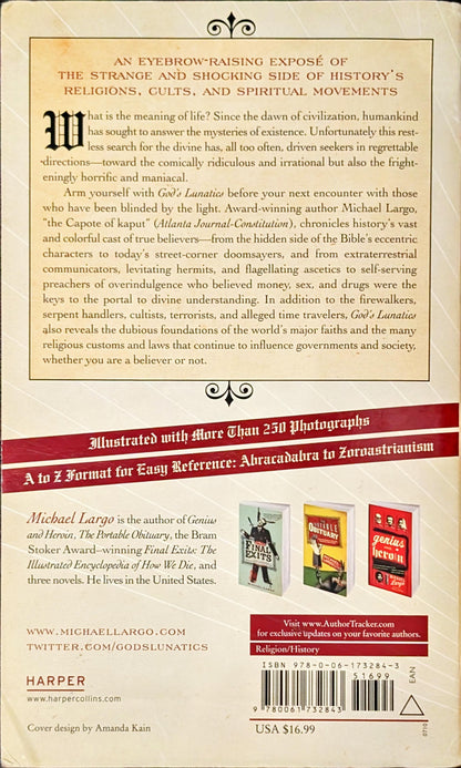 God's Lunatics: Lost Souls, False Prophets, Martyred Saints, Murderous Cults, Demonic Nuns and other Victims of Man's Eternal Search for the Divine by Michael Largo
