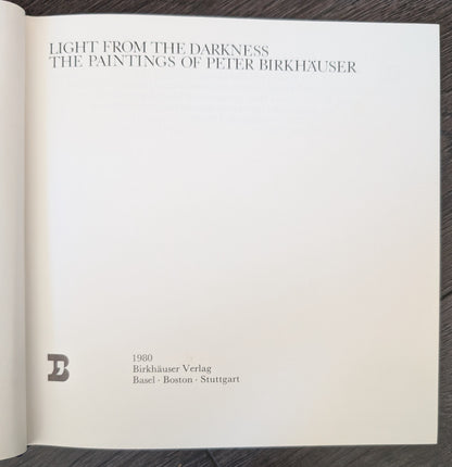 Light From The Darkness: The Painting of Peter Birkhäuser