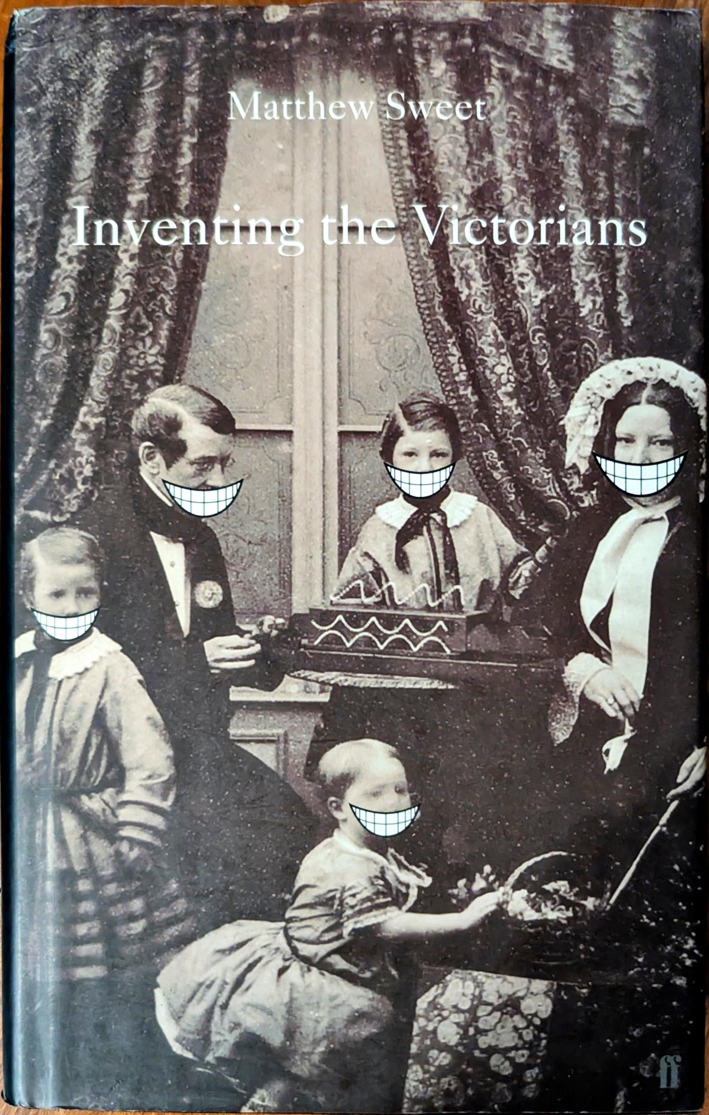 Inventing the Victorians by Matthew Sweet