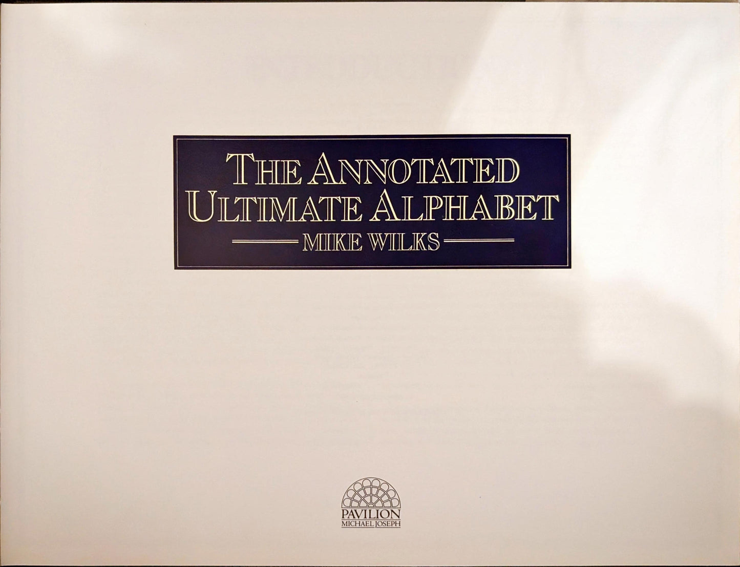 The Annotated Ultimate Alphabet by Mike Wilks