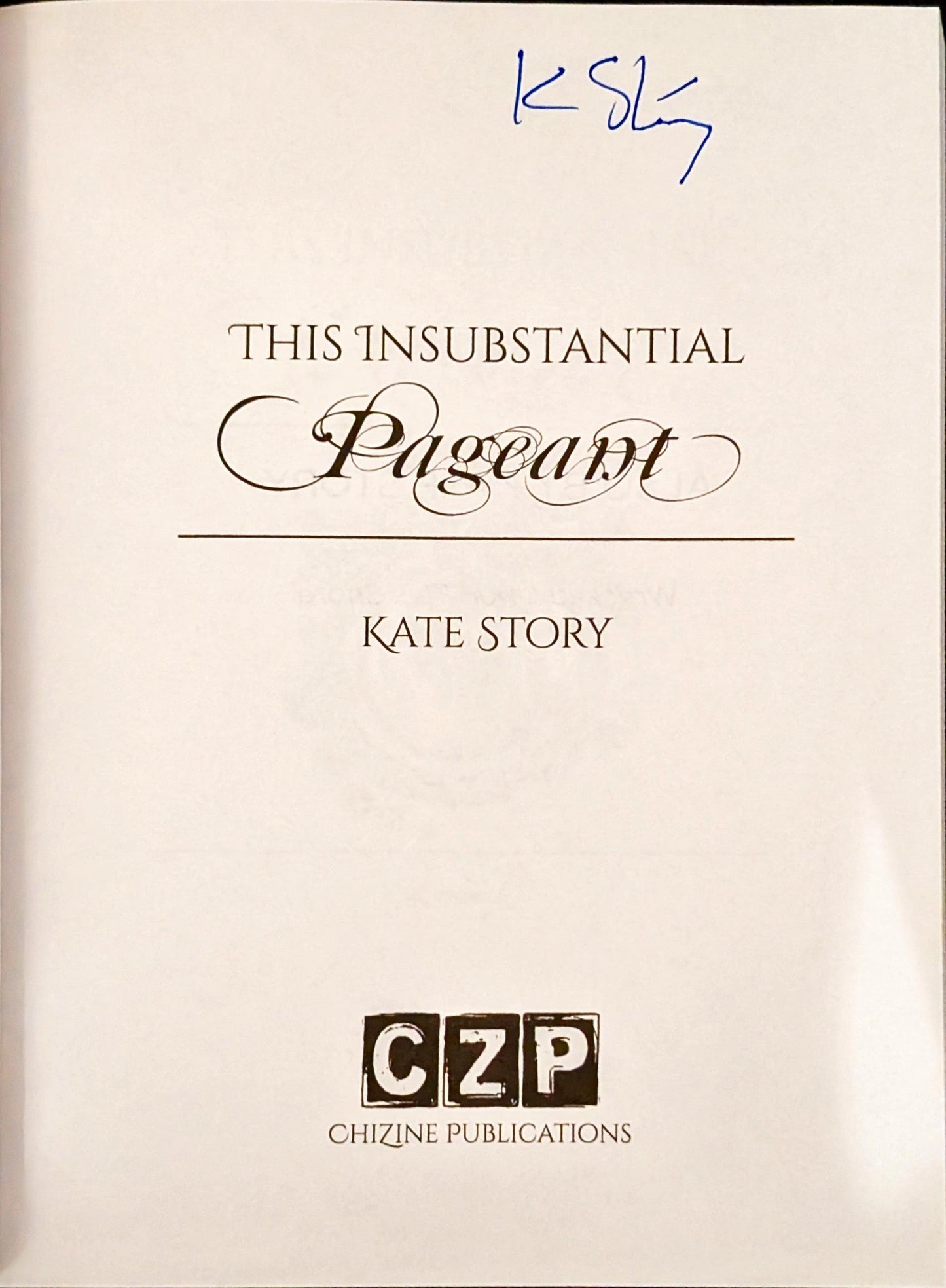 The Insubstantial Pageant by Kate Story (Signed)