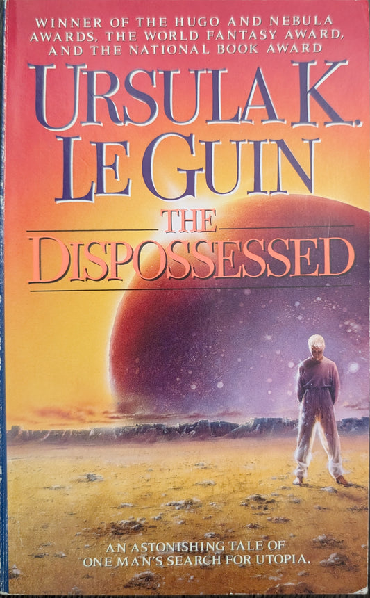 The Dispossessed: An Ambiguous Utopia by Ursula K. Le Guin