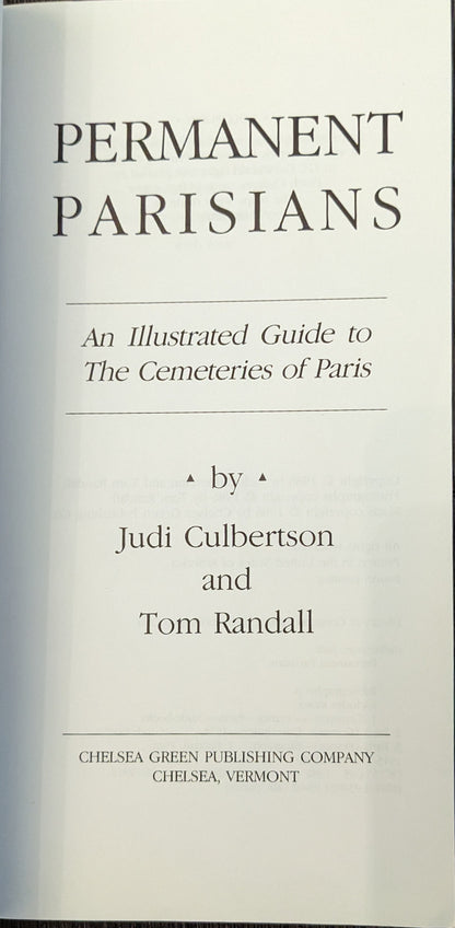 Permanent Parisians: An Illustrated Guide to The Cemeteries of Paris by Judi Culbertson and Tom Randall