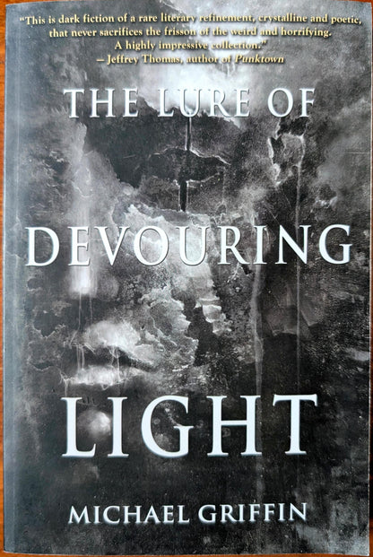 The Lure of Devouring Light by Michael Griffin