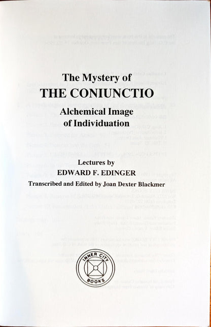 The Mystery of The Conjunctio: Alchemical Image of Individuation by Edward F. Edinger