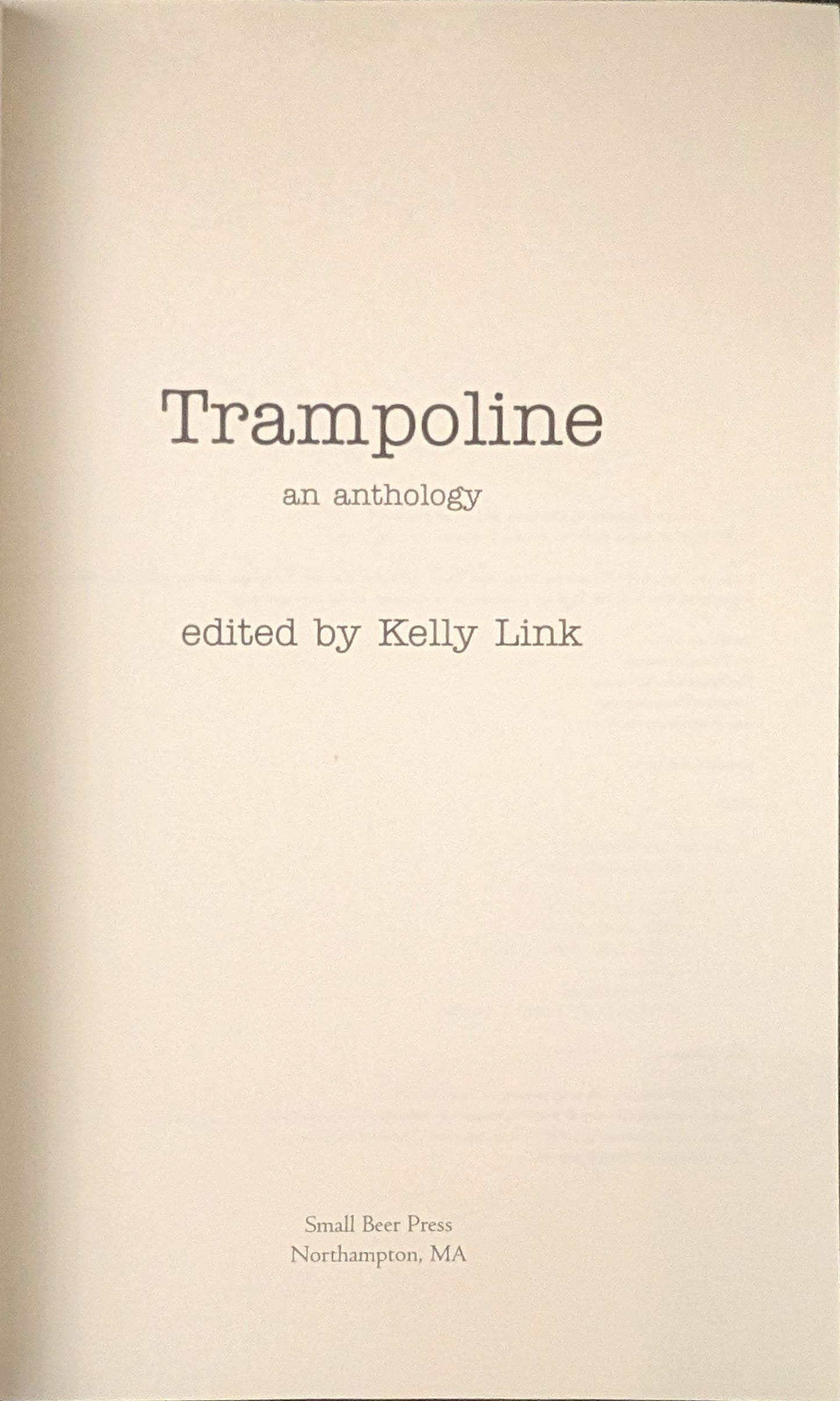 Trampoline: An Anthology edited by Kelly Link