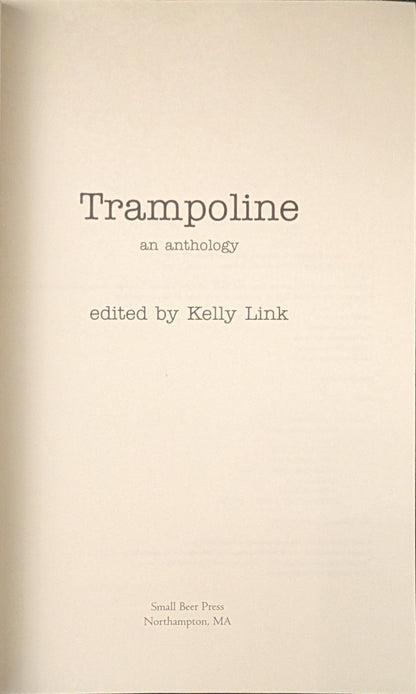 Trampoline: An Anthology edited by Kelly Link