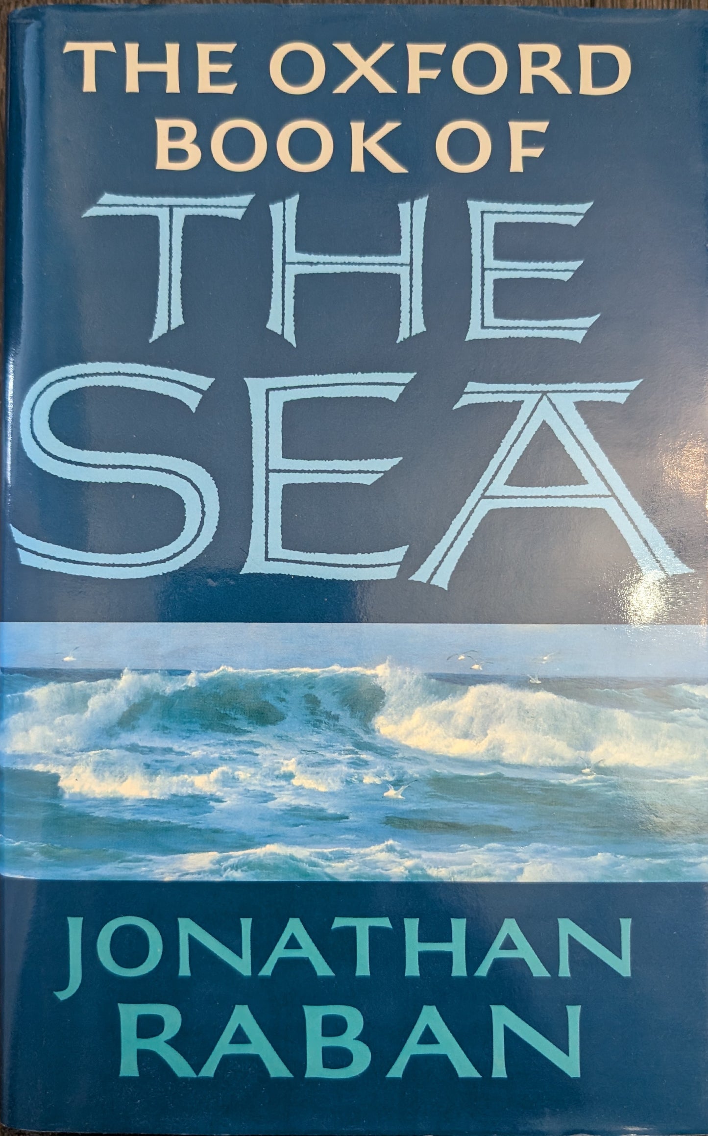 The Oxford Book of The Sea edited by Jonathan Raban