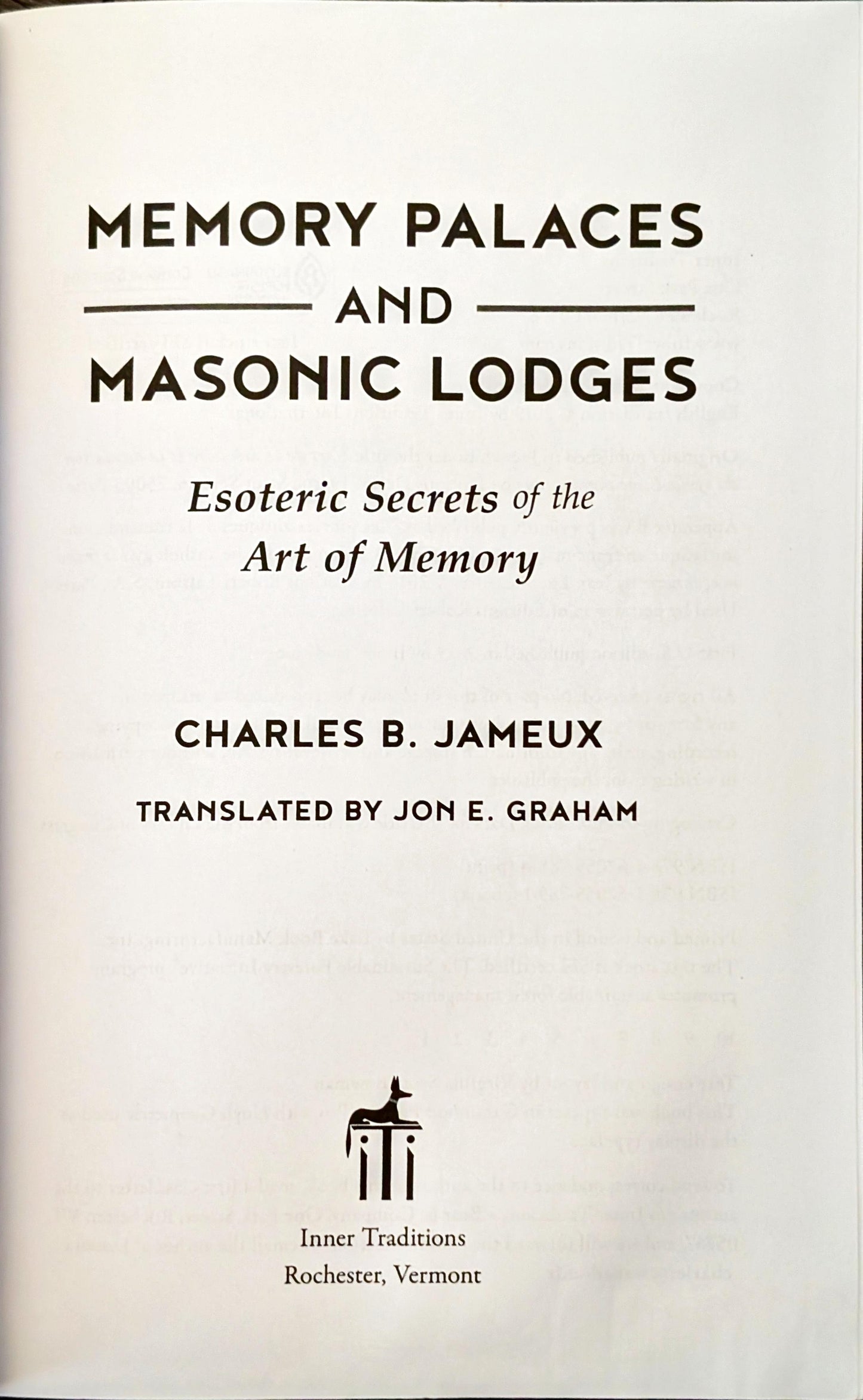 Memory Palaces and Masonic Lodges: Esoteric Secrets of the Art of Memory by Charles B. Jameux