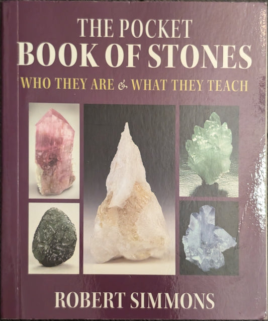 The Pocket Book of Stones: Who They Are & What They Teach by Robert Simmons