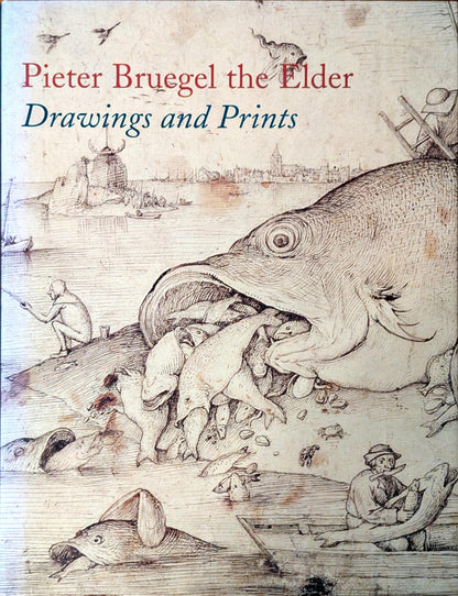 Pieter Bruegel the Elder: Drawings and Prints edited by Nadine M. Orenstein
