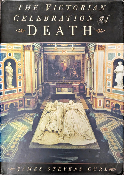 The Victorian Celebration of Death by James Stevens Curl