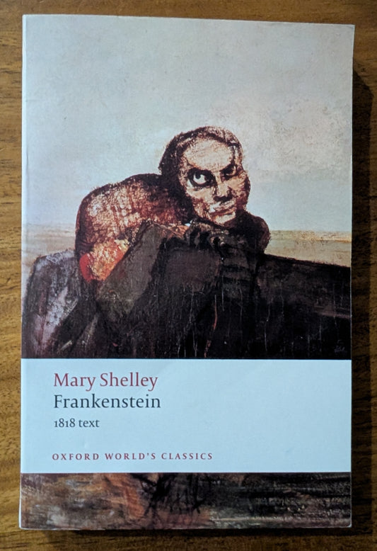 Frankenstein (1818 Text) by Mary Shelley