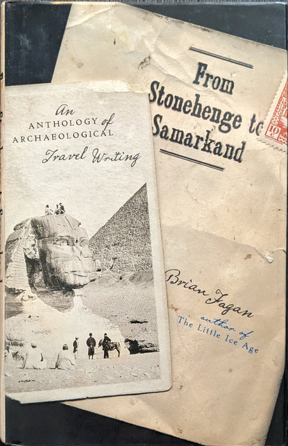 From Stonehenge to Samarkand: An Anthology of Archaeological Travel Writing by Brian M. Fagan