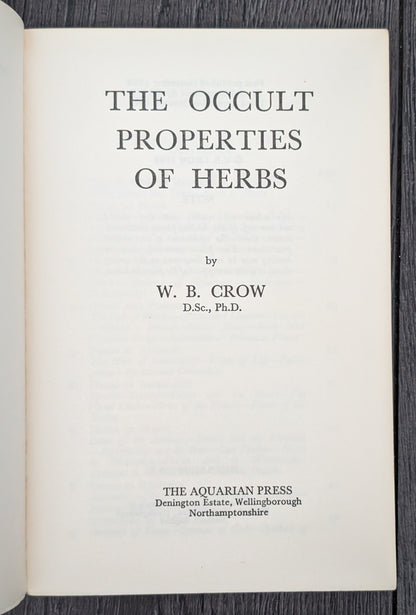 The Occult Properties of Herbs by W.B Crow